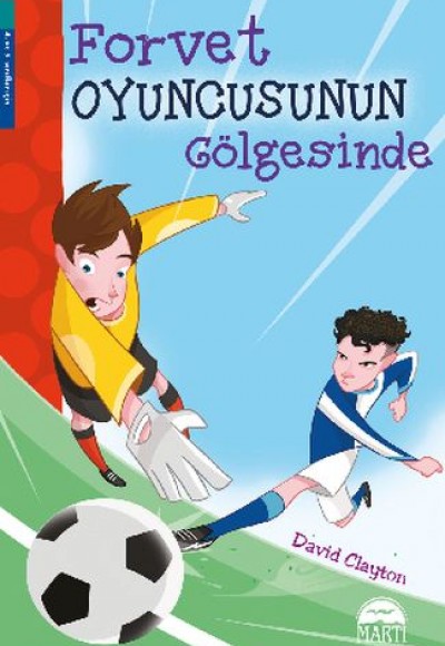 Forvet Oyuncusunun Gölgesinde