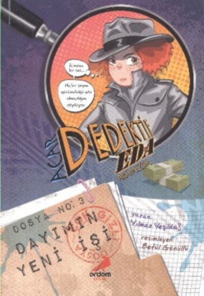 Acar Dedektif Eda Aramızda 3 - Dayımın Yeni İşi Acar Dedektif Eda Aramızda 3 - Dayımın Yeni İşi