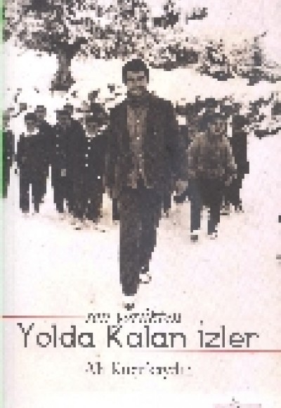 Son Yörükten Yolda Kalan İzler Son Yörükten Yolda Kalan İzler