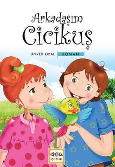 Arkadaşım Cicikuş Arkadaşım Cicikuş