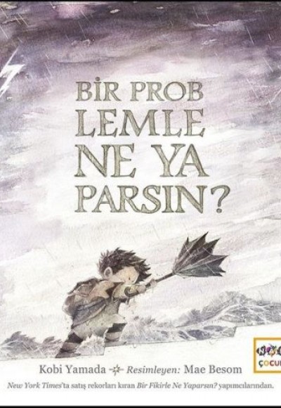 Bir Problemle Ne Yaparsın? (Ciltli) Bir Problemle Ne Yaparsın? (Ciltli)