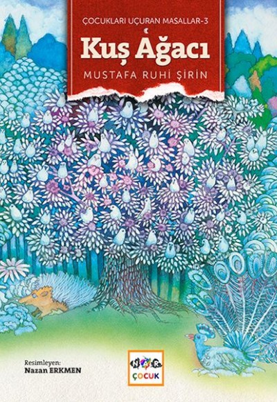 Kuş Ağacı / Çocukları Uçuran Masallar 3 Kuş Ağacı / Çocukları Uçuran Masallar 3