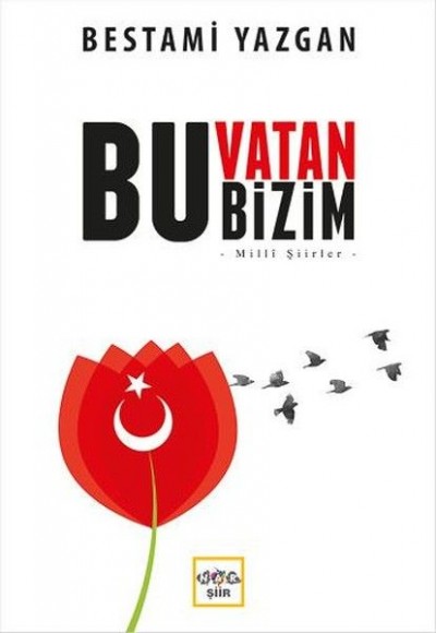 Bu Vatan Bizim Bu Vatan Bizim