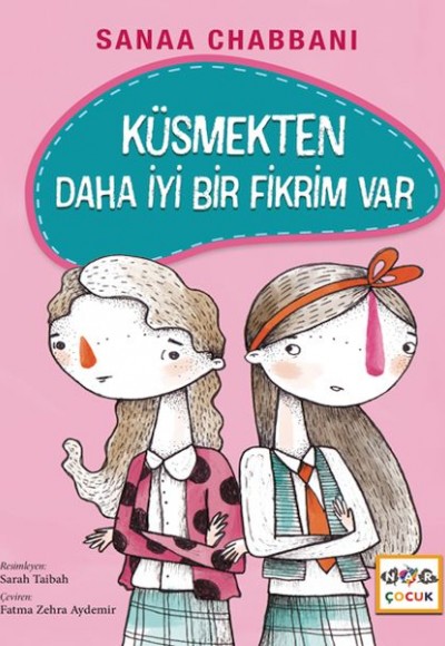 Küsmekten Daha İyi Bir Fikrim Var (Ciltli) Küsmekten Daha İyi Bir Fikrim Var (Ciltli)