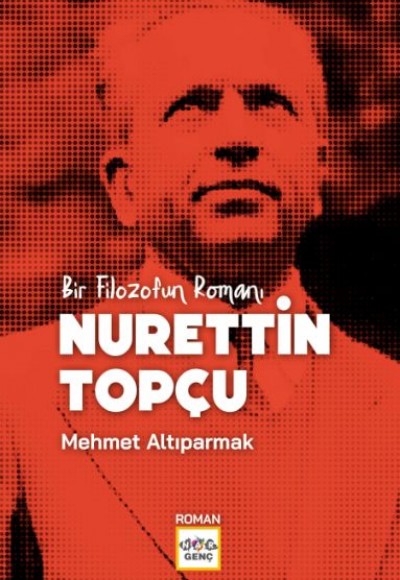 Bir Filozofun Romanı Nurettin Topçu Bir Filozofun Romanı Nurettin Topçu