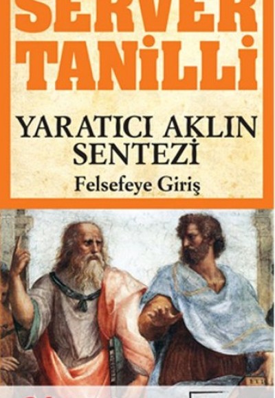Yaratıcı Aklın Sentezi Felsefeye Giriş Yaratıcı Aklın Sentezi Felsefeye Giriş