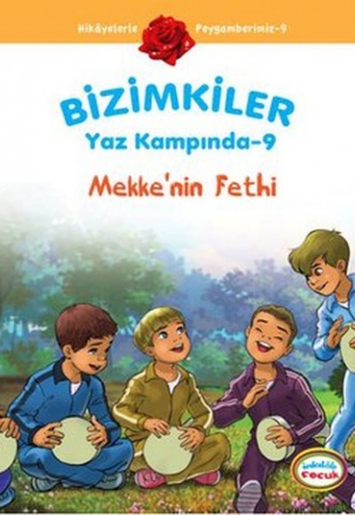 Mekke'nin Fethi / Bizimkiler Yaz Kampında -9 Mekke'nin Fethi / Bizimkiler Yaz Kampında -9