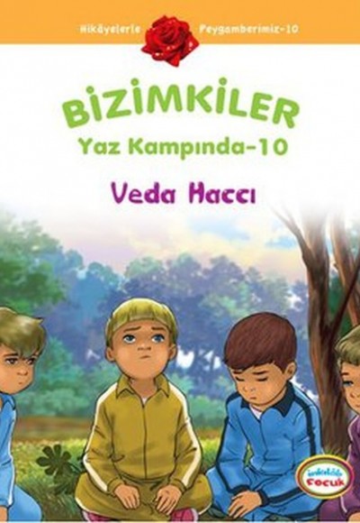 Veda Haccı / Bizimkiler Yaz Kampında -10 Veda Haccı / Bizimkiler Yaz Kampında -10