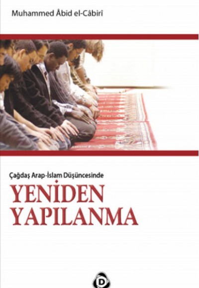 Yeniden Yapılanma Çağdaş Arap-İslam Düşüncesinde Yeniden Yapılanma Çağdaş Arap-İslam Düşüncesinde