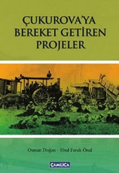 Çukurova'ya Bereket Getiren Projeler Çukurova'ya Bereket Getiren Projeler