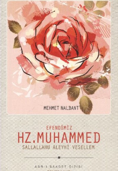 Efendimiz Hz. Muhammed (s.a.v.) Efendimiz Hz. Muhammed (s.a.v.)