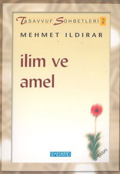 İlim ve Amel: : Tasavvuf Sohbetleri 2 İlim ve Amel: : Tasavvuf Sohbetleri 2
