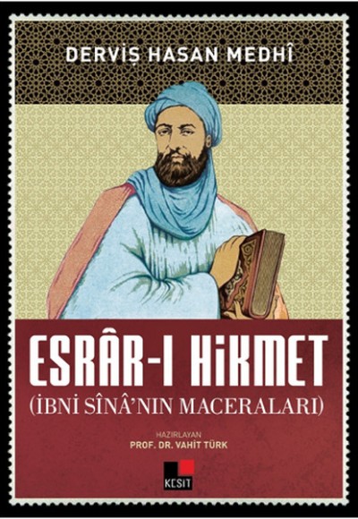 Esrar-ı Hikmet İbni Sina'nın Maceraları Esrar-ı Hikmet İbni Sina'nın Maceraları