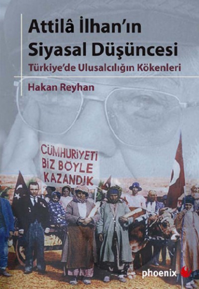 Attila İlhan'ın Siyasal Düşüncesi Attila İlhan'ın Siyasal Düşüncesi
