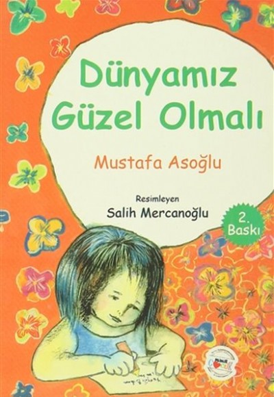 Dünyamız Güzel Olmalı Dünyamız Güzel Olmalı