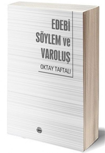 Edebi Söylem ve Varoluş Edebi Söylem ve Varoluş