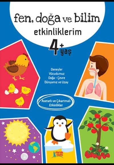 Fen Doğa ve Bilim Etkinliklerim 4+ Yaş Fen Doğa ve Bilim Etkinliklerim 4+ Yaş