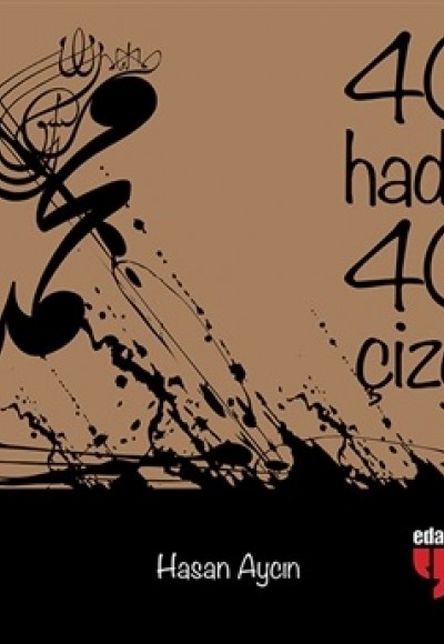 40 Hadis 40 Çizgi (Küçük Boy) 40 Hadis 40 Çizgi (Küçük Boy)