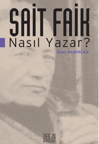 Sait Faik Nasıl Yazar? Sait Faik Nasıl Yazar?