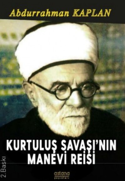 Kurtuluş Savaşı'nın Manevi Reisi Kurtuluş Savaşı'nın Manevi Reisi