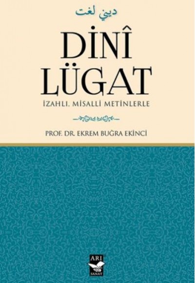 Dini Lügat İzahlı Misalli Metinlerle (Ciltli) Dini Lügat İzahlı Misalli Metinlerle (Ciltli)