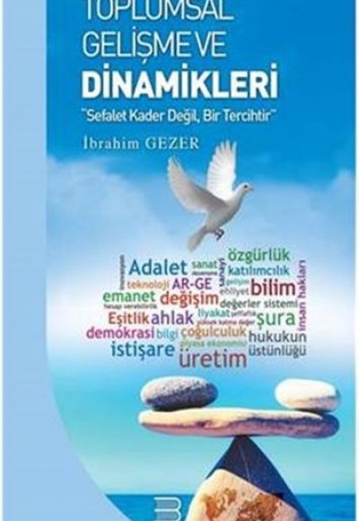 Toplumsal Gelişme ve Dinamikleri Toplumsal Gelişme ve Dinamikleri