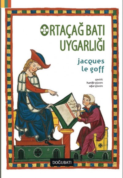 Ortaçağ Batı Uygarlığı Ortaçağ Batı Uygarlığı