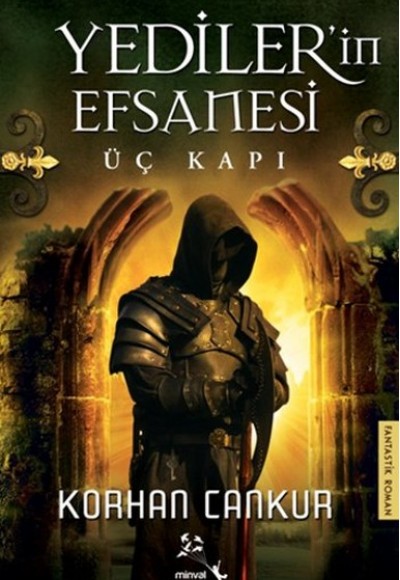 Yediler’in Efsanesi Üç Kapı Yediler’in Efsanesi Üç Kapı