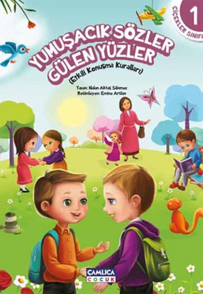 Çiçekler Sınıfı 1 - Yumuşacık Sözler Gülen Yüzler Çiçekler Sınıfı 1 - Yumuşacık Sözler Gülen Yüzler