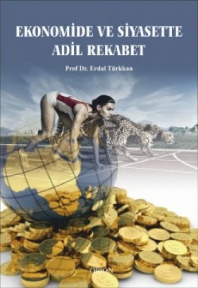 Ekonomide ve Siyasette Adil Rekabet Ekonomide ve Siyasette Adil Rekabet