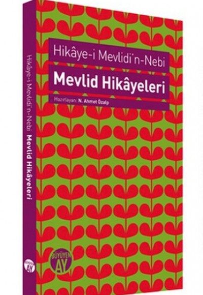 Hikaye-i Mevlidi’n-Nebi / Mevlid Hikayeleri Hikaye-i Mevlidi’n-Nebi / Mevlid Hikayeleri