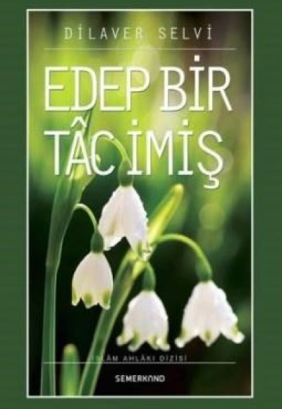Edep Bir Tac İmiş Edep Bir Tac İmiş