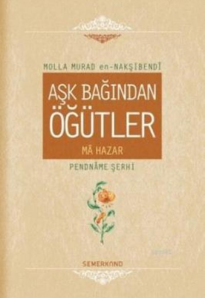 Aşk Bağından Öğütler (Ciltli) Aşk Bağından Öğütler (Ciltli)