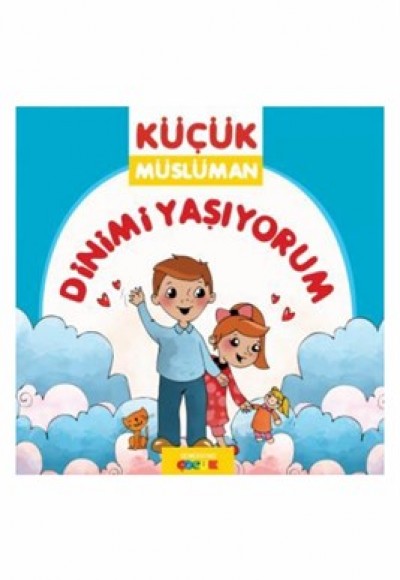 İmanı Öğreniyorum / Küçük Müslüman İmanı Öğreniyorum / Küçük Müslüman
