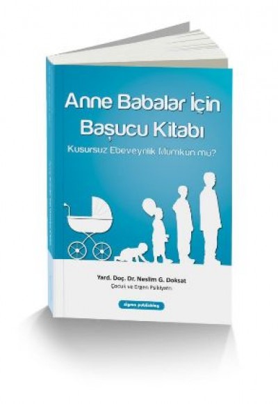 Anne Babalar İçin Başucu Kitabı Anne Babalar İçin Başucu Kitabı