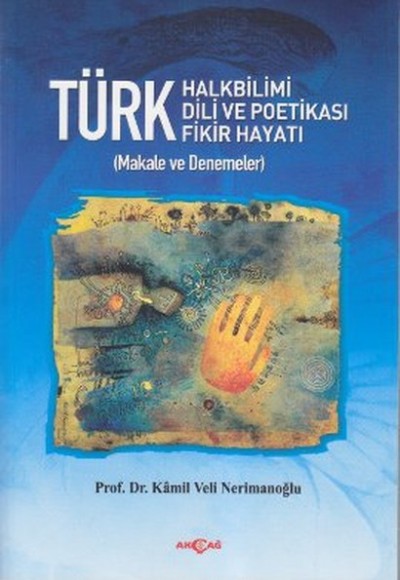 Türk Halkbilimi - Türk Dili ve Potikası - Türk Fikir Hayatı Türk Halkbilimi - Türk Dili ve Potikası - Türk Fikir Hayatı