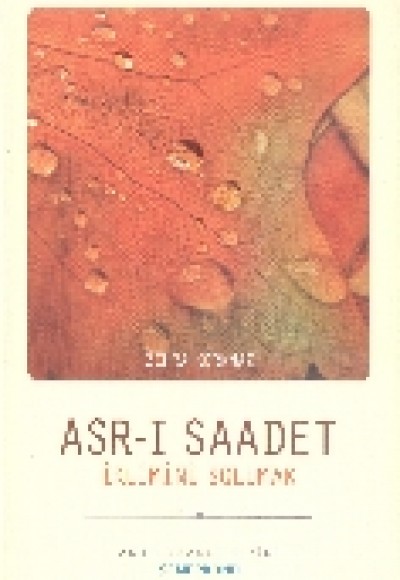Asr-ı Saadet İklimini Solumak Asr-ı Saadet İklimini Solumak