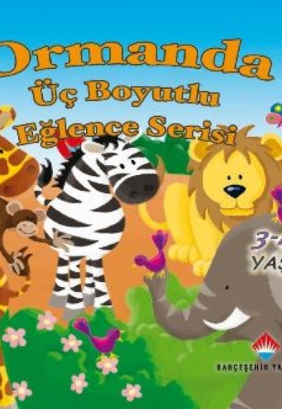 Üç Boyutlu Eğlence Serisi: Ormanda Üç Boyutlu Eğlence Serisi: Ormanda
