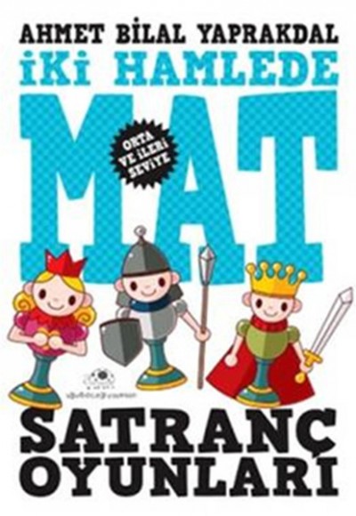 Satranç Oyunları 2 ''İki Hamlede Mat''