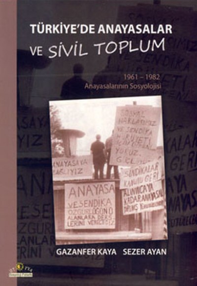 Türkiye'de Anayasalar ve Sivil Toplum Türkiye'de Anayasalar ve Sivil Toplum