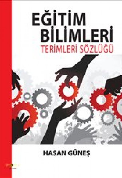 Eğitim Bilimleri Terimleri Sözlüğü Eğitim Bilimleri Terimleri Sözlüğü