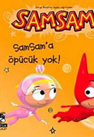 Samsam'a Öpücük Yok! Samsam'a Öpücük Yok!