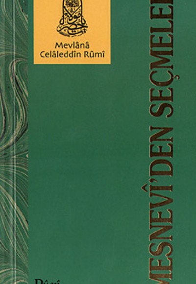 Mesnevi’den Seçmeler Mesnevi’den Seçmeler