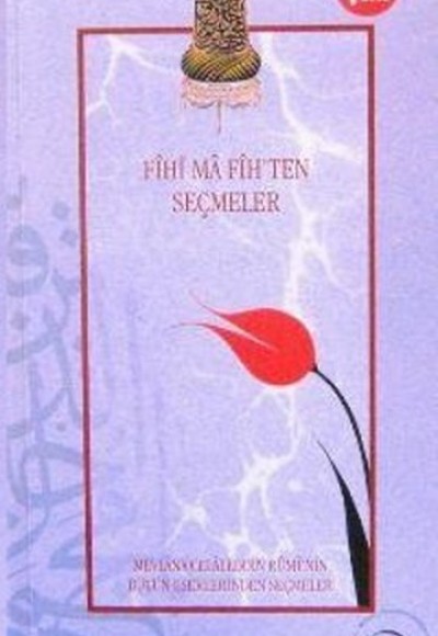 Fihi Ma Fih'ten Seçmeler Fihi Ma Fih'ten Seçmeler