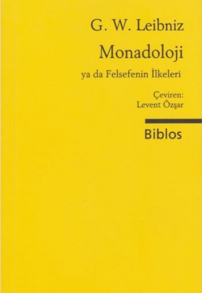 Monadoloji ya da Felsefenin İlkeleri Monadoloji ya da Felsefenin İlkeleri