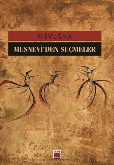 Mesnevi'den Seçmeler Mesnevi'den Seçmeler