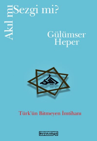 Akıl mı Sezgi mi? Akıl mı Sezgi mi?