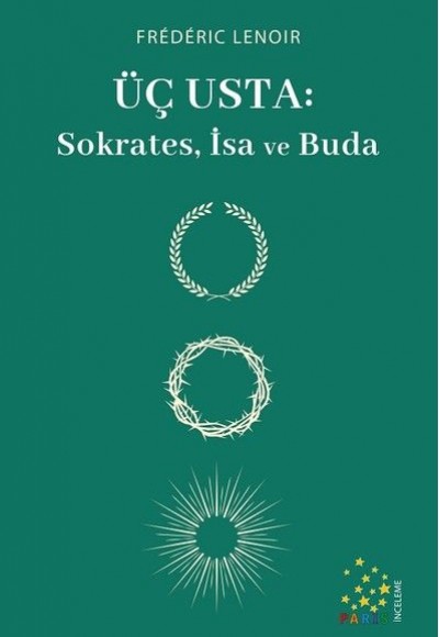 Üç Usta: Sokrates, İsa ve Buda Üç Usta: Sokrates, İsa ve Buda