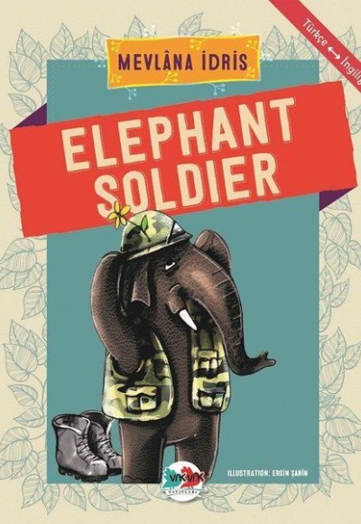 Elephant Soldier - Türkçe İngilizce Elephant Soldier - Türkçe İngilizce