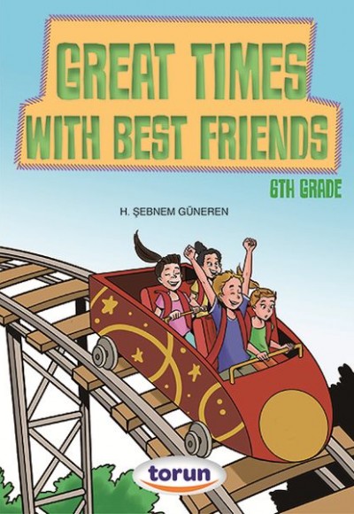 6. Sınıf İngilizce Hikaye Great Times With Best Friends 6. Sınıf İngilizce Hikaye Great Times With Best Friends